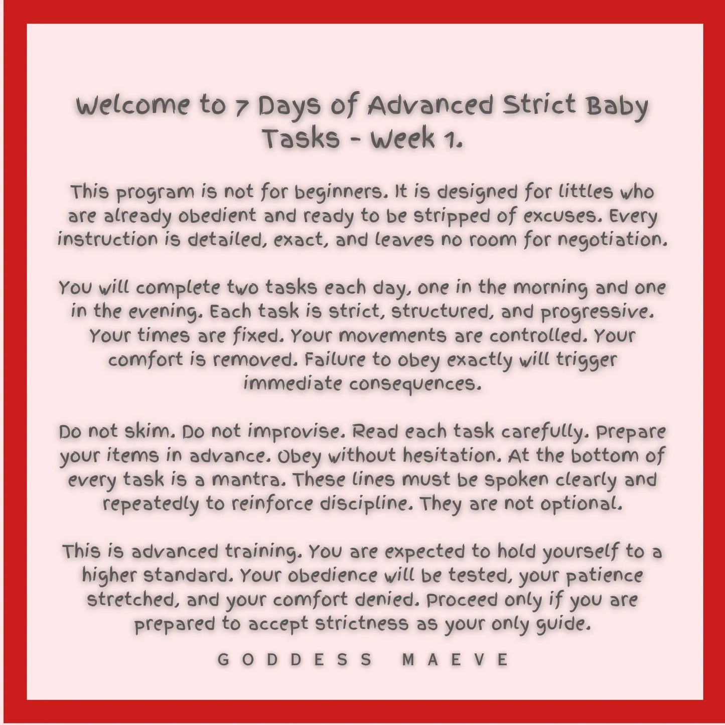 7 Days of Advanced Strict Baby Tasks Week 1 program introduction text for Littles, outlining daily structured ABDL routines and discipline. Text on pink background with red border.