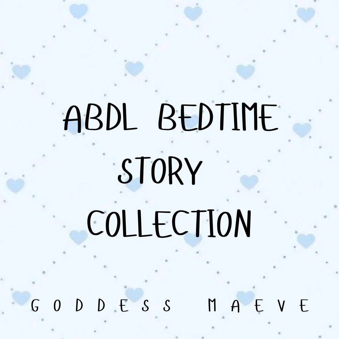 ABDL Bedtime Story Collection (5) Soft Regression Tales PDF Digital Download Goddess Maeve - Goddess Maeve