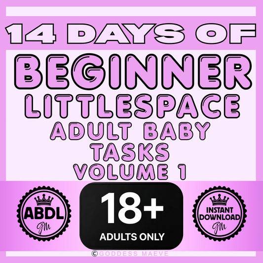 14 Days of Beginner Littlespace Adult Tasks Volume 1 ABDL Pack Digital Download PDF Goddess Maeve - Goddess Maeve