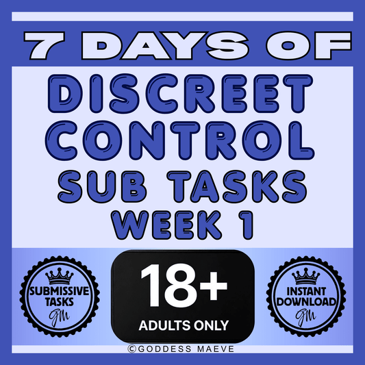 7 Days of Discreet Control Submissive Tasks Week 1 Sub Pack PDF Digital Download Goddess Maeve - Goddess Maeve