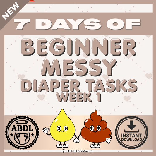 7 Days of Beginner Messy Adult Diaper Tasks Week 1 ABDL Pack PDF Digital Download Goddess Maeve - Goddess Maeve