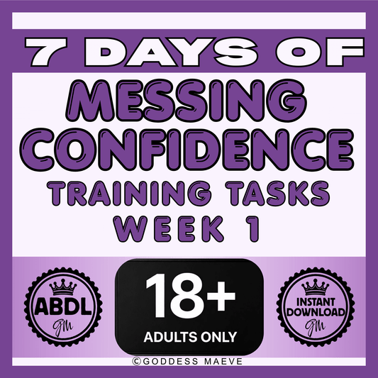 7 Days of Messing Confidence Training Tasks Week 1 Pack ABDL Tasks PDF Digital Download Goddess Maeve - Goddess Maeve