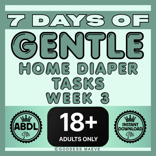 7 Days of Gentle Home Adult Diaper Tasks Week 3 ABDL Pack PDF Digital Download Goddess Maeve