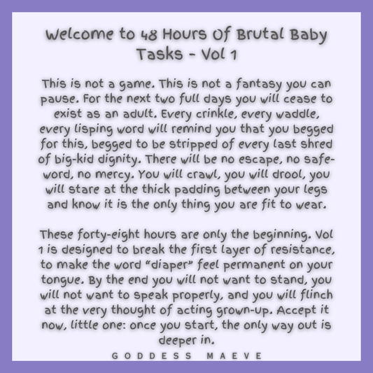 48 Hours of Brutal Adult Tasks Volume 1 ABDL Pack PDF Digital Download Goddess Maeve - Goddess Maeve
