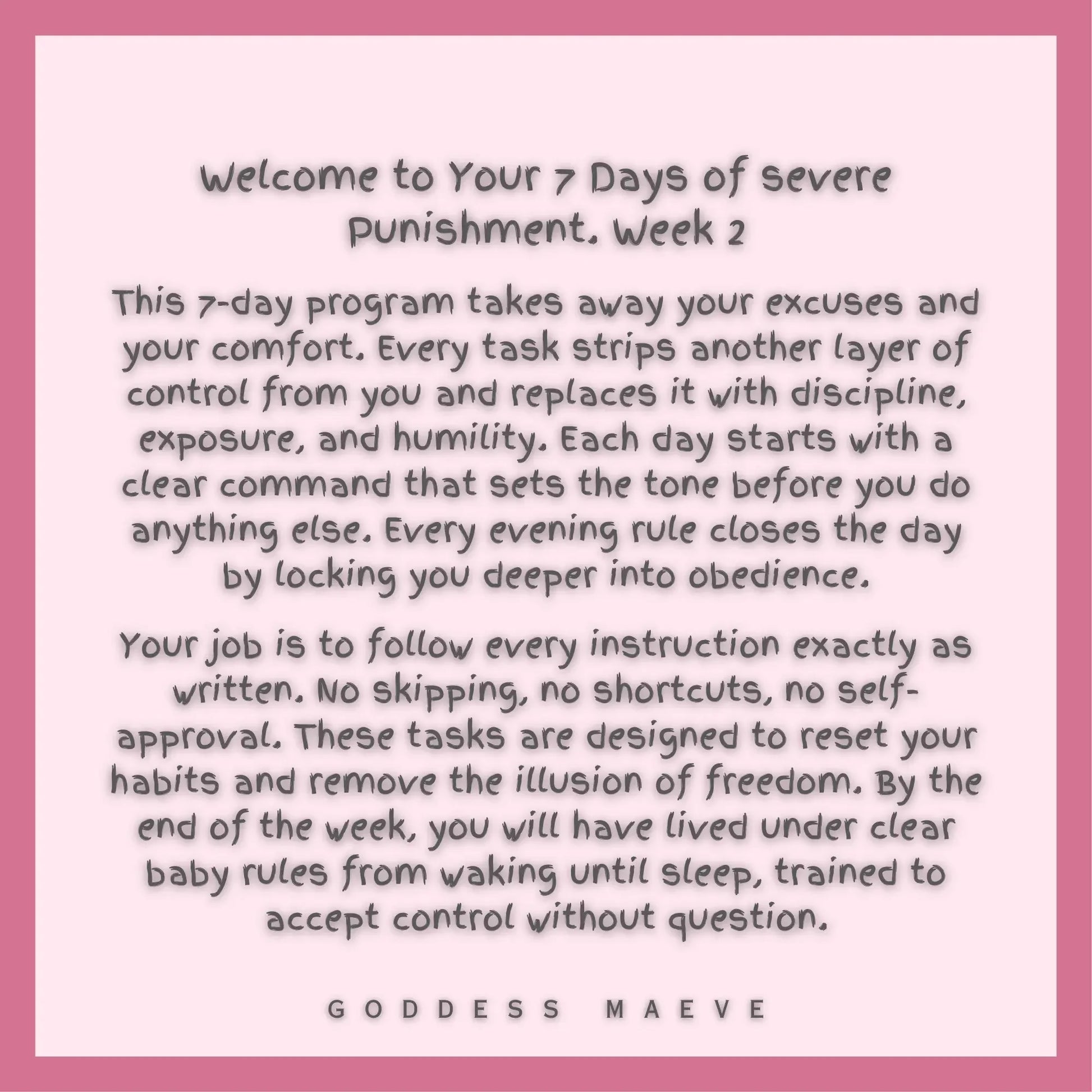 Instructional text for 7 days ABDL punishment program, pink background, Goddess Maeve