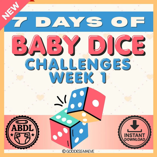 7 Days of Adult Dice Challenges Tasks Week 1 ABDL Pack PDF Digital Download Goddess Maeve - Goddess Maeve