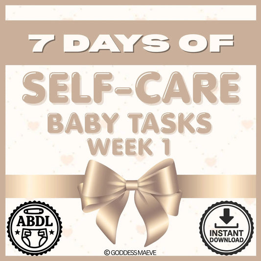 7 Days Of Self - Care Adult Tasks Week 1 ABDL Pack Digital Download PDF Goddess Maeve - Goddess Maeve