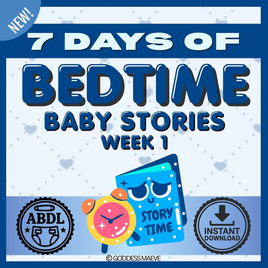 7 Days of Adult Bedtime Short Stories Week 1 ABDL Pack PDF Digital Download Goddess Maeve - Goddess Maeve