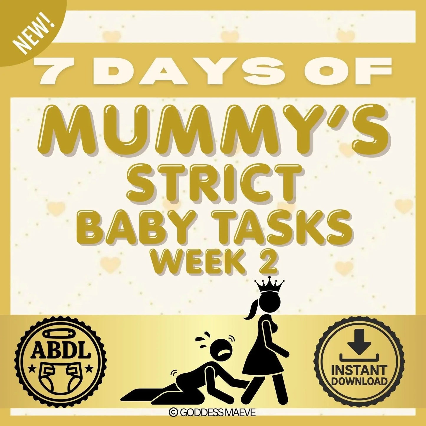 7 Days of Mummy's Strict Adult Tasks Week 2 ABDL Pack Digital Download PDF Goddess Maeve - Goddess Maeve